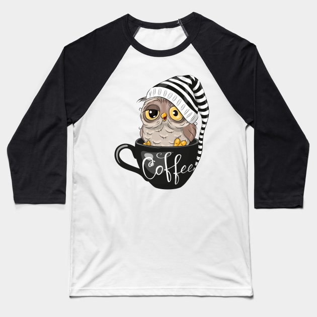 A cute sleepy owl with a nightcap sits in a cup labeled coffee Baseball T-Shirt by Reginast777